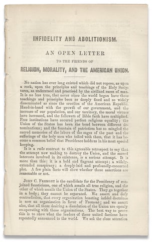 3730665] Infidelity and Abolitionism. An Open Letter to the Friends of Religion, Morality, and...