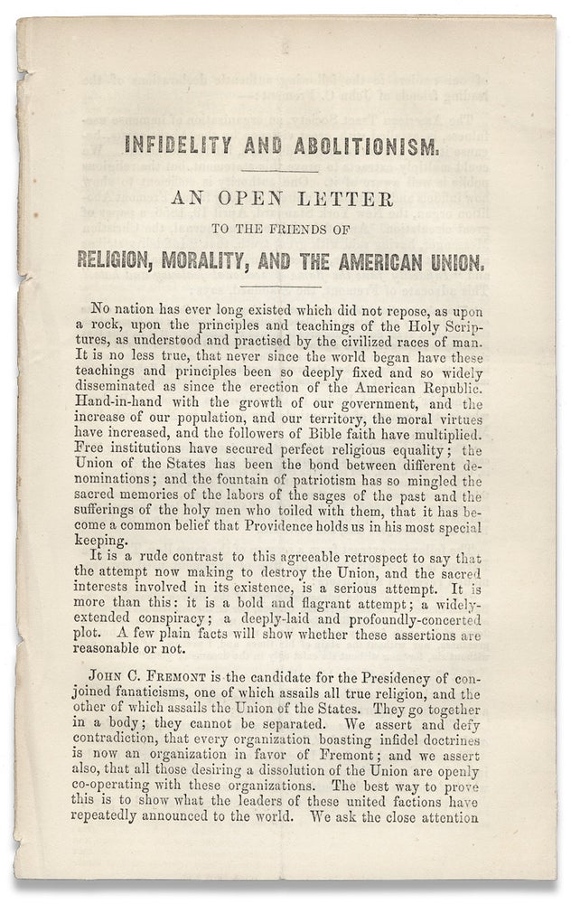 [3730665] Infidelity and Abolitionism. An Open Letter to the Friends of Religion, Morality, and the American Union. [caption title]. Unkwn.