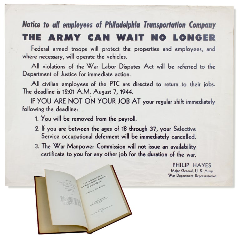 [3730793] [Labor Strikes against Black Americans] Notice to all employees of Philadelphia Transportation Company. The Army Can Wait No Longer… [opening lines of broadside]. Major General Philip Hayes.