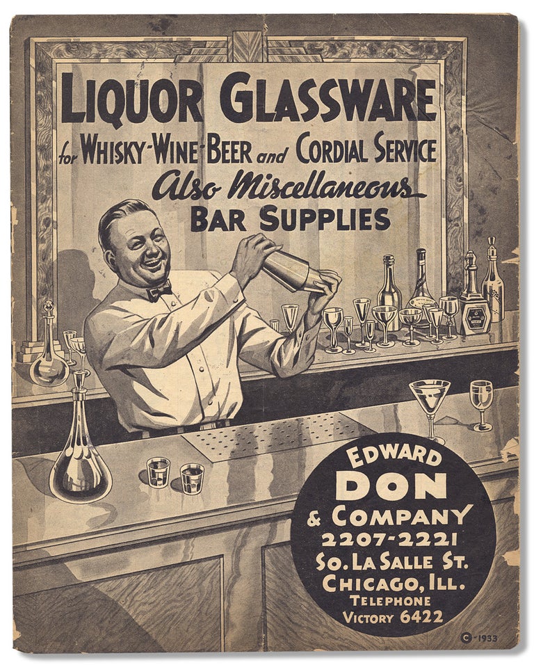 [3730814] Liquor Glassware for Whiskey-Wine and Cordial Service. Also Miscellaneous Bar Supplies [cover title]. Edward Don and Company.