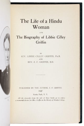 The Life of a Hindu Woman and the Biography of Libbie Cilley Griffin. (Signed)