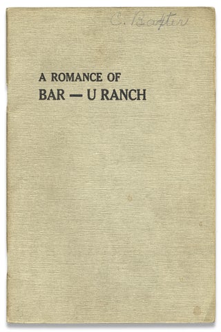 Romance of Bar-U Ranch. A Novelette.