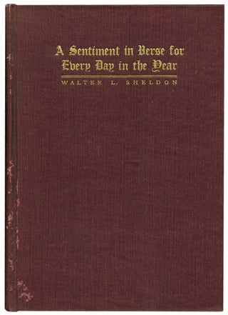 3730846] A Sentiment in Verse for Every Day in the Year. A Second Ethical Year Book. Compiler W....