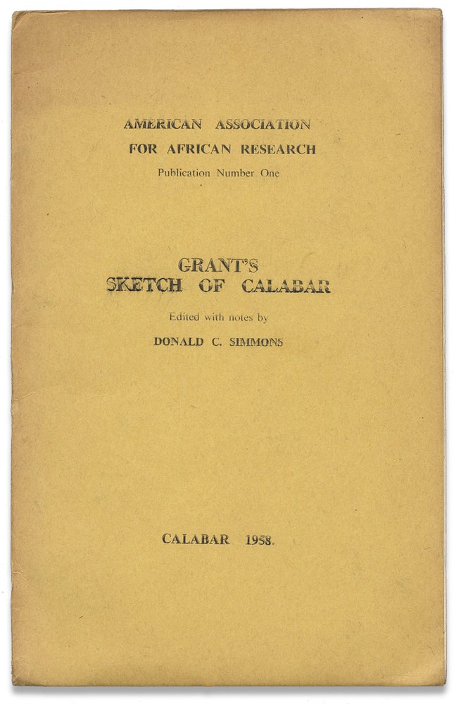 [3730850] Grant’s Sketch of Calabar. Donald G. Simmons, James Grant.