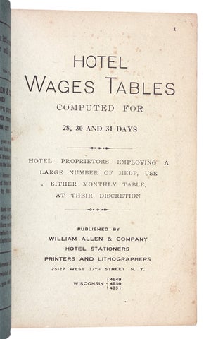 Hotel Wages Tables Computed for 28, 30 and 31 Days. [Trade Catalog for Hoteliers]