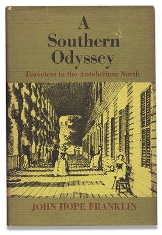 3731012] A Southern Odyssey, Travelers in the Antebellum North. [inscribed and signed by the...
