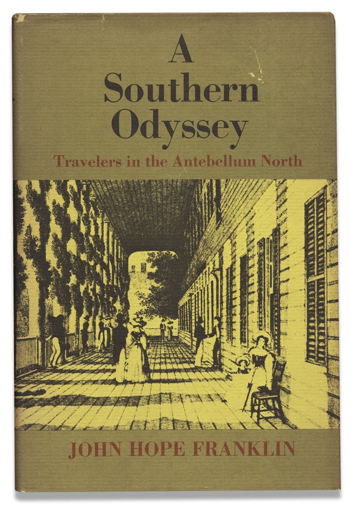 [3731012] A Southern Odyssey, Travelers in the Antebellum North. [inscribed and signed by the author]. John Hope Franklin, 1915–2009.