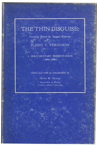3731116] The Thin Disguise: Turning Point in Negro History, Plessy v. Ferguson, a Documentary...