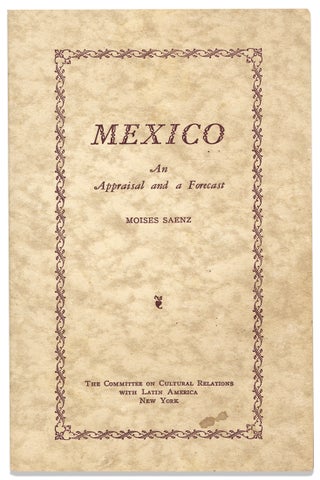 Mexico, An Appraisal and a Forecast.