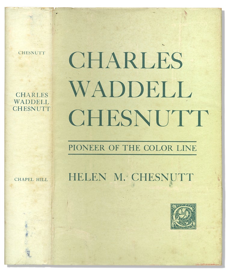 [3731229] Charles Waddell Chesnutt. Pioneer of the Color Line. Helen M. Chesnutt.
