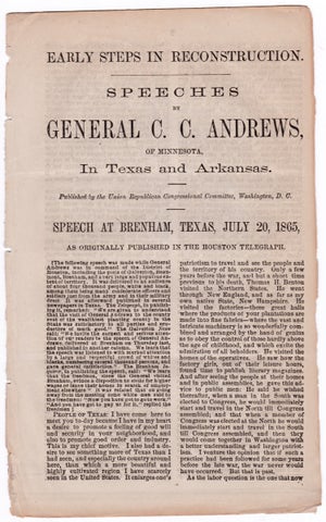 3731282] Early Steps in Reconstruction. Speeches of General C.C. Andrews, of Minnesota, In Texas...