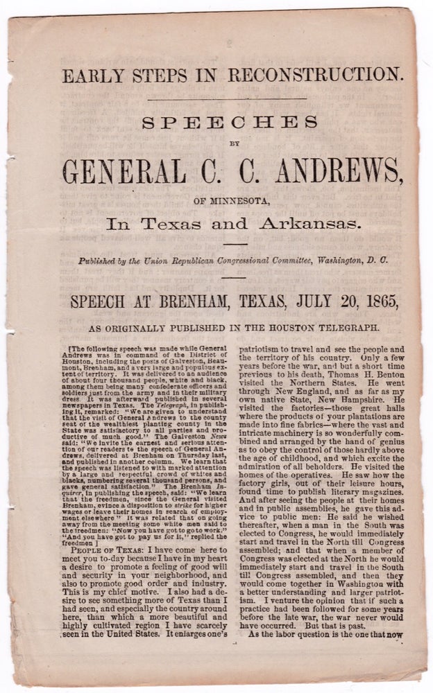 [3731282] Early Steps in Reconstruction. Speeches of General C.C. Andrews, of Minnesota, In Texas and Arkansas. General C. C. Andrews, 1829–1922.