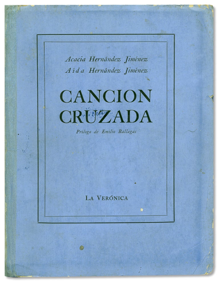 [3731295] Cancion Cruzada. Prologo de Emilio Ballagas. Acacia Hernández Jiménez, Aída Hernández Jiménez, Emilio Ballagas.