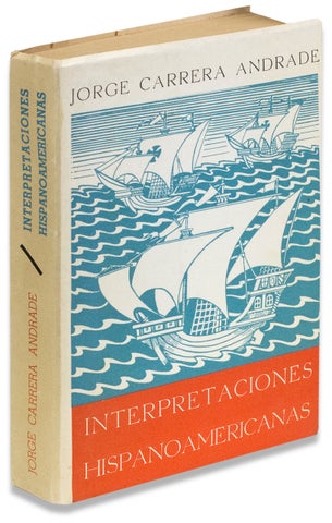 3731300] Interpretaciones Hispanoamericanas. [Association Copy]. Jorge Carrera Andrade,...
