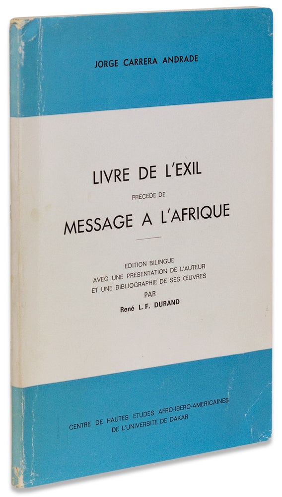[3731302] Livre de l’Exil, precede de Message a L’Afrique. René L.-F. Durand, 1903–1978, Jorge Carrera Andrade.