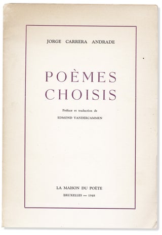 3731305] Poèmes Choisis. [inscribed to his bibliographer]. Jorge Carrera Andrade, Edmond...