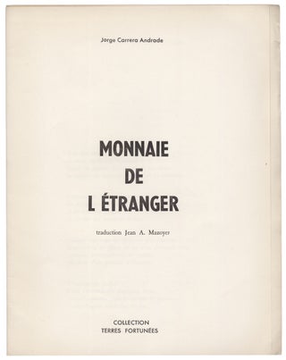 Moneda del Forastero = Monnaie de L’étranger. Hors-texte de Michel Lucotte. [Limited edition, inscribed by translator]