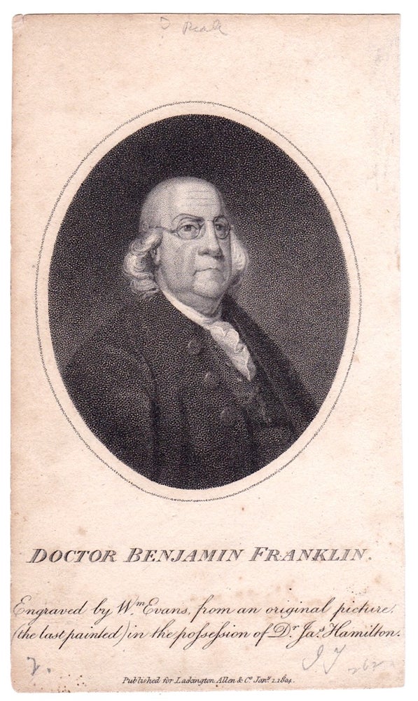 [3731341] Doctor Benjamin Franklin. Engraved by Wm Evans, from an original picture, (the last painted) in the possession of Dr. Jas. Hamilton. William EVANS.
