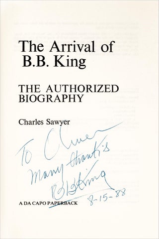 The Arrival of B.B. King. The Authorized Biography. (Signed by B.B. King)