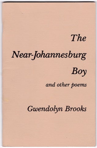 3731451] The Near-Johannesburg Boy and Other Poems. Gwendolyn Brooks