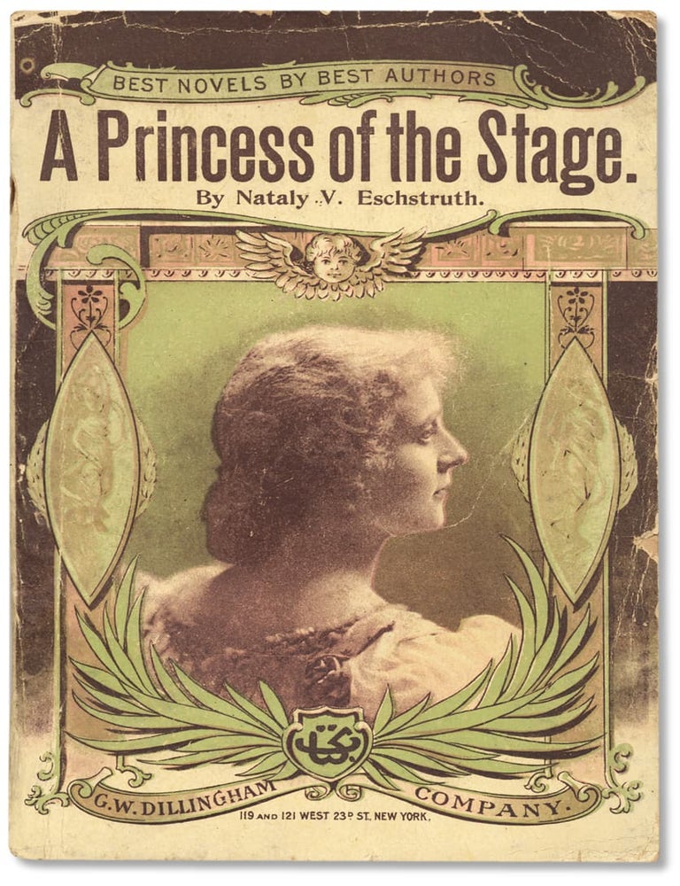 [3731709] A Princess of The Stage. Nataly von Eschstruth, pen name of Nataly von Knobelsdorff-Brenkenhoff.
