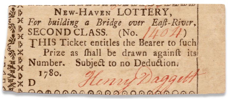 [3731789] New-Haven Lottery, For building a Bridge over East-River. [1780 Connecticut lottery ticket]. Henry Daggett.