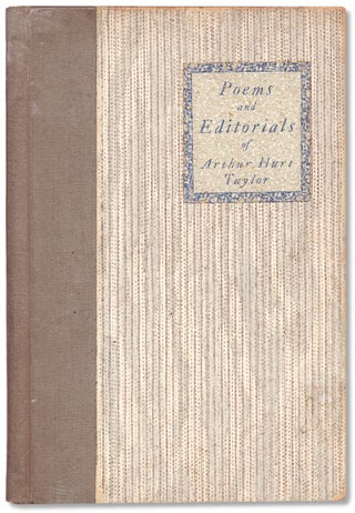 3731890] Poems and Editorials of Arthur Hurt Taylor. Arthur Hurt Taylor, 1880–1917
