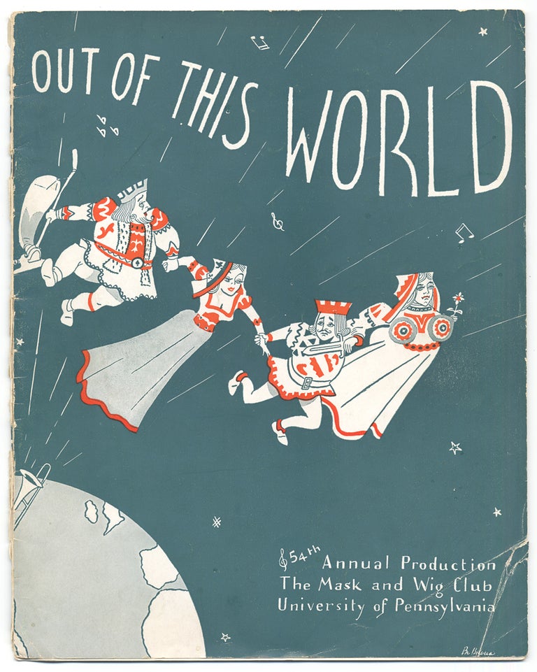 [3731954] Out of This World. 54th Annual Production. The Mask and Wig Club. University of Pennsylvania [cover title]. The University.