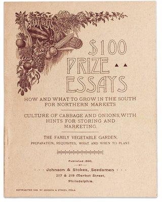 3731962] $100 Prize Essays. How and What to Grow in the South for Northern Markets… [opening...
