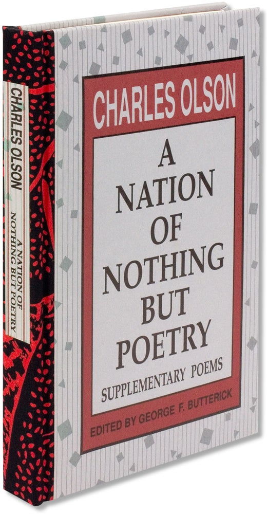 [3732144] A Nation of Nothing But Poetry. Supplementary Poems. (Publisher’s Copy). Charles Olson, George F. Butterick.