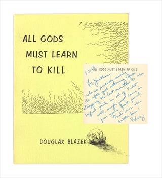 3732351] All Gods Must Learn to Kill. (Inscribed). Douglas Blazek