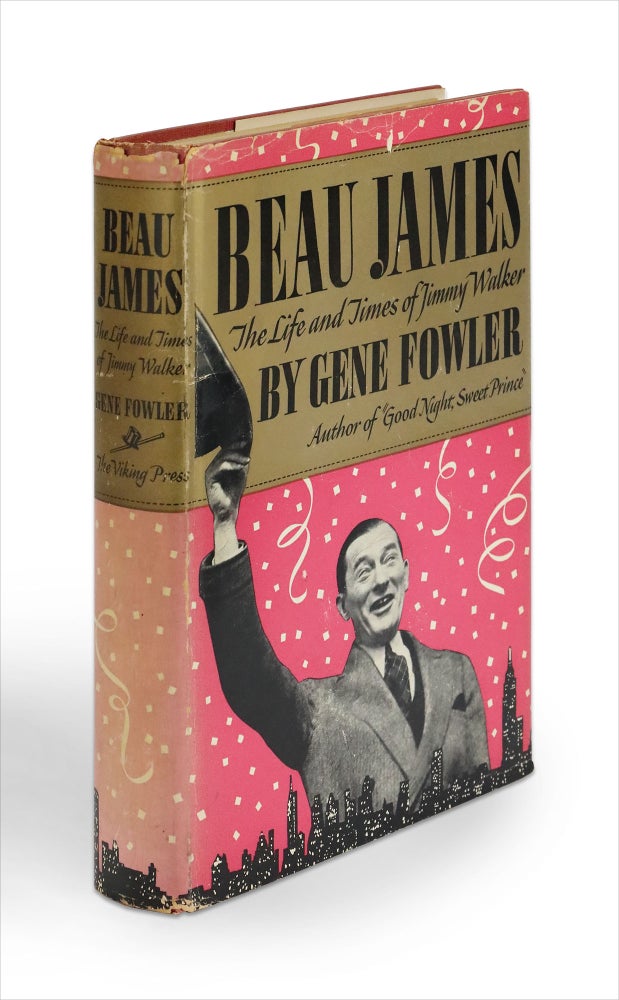 [3732503] Beau James. The Life and Times of Jimmy Walker. (Inscribed to author’s daughter). Gene Fowler.