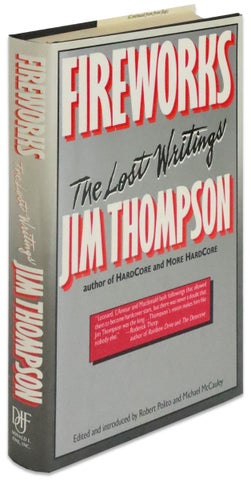 3732595] Fireworks. The Lost Writings of Jim Thompson. (Signed). Robert Polito, Michael McCauley