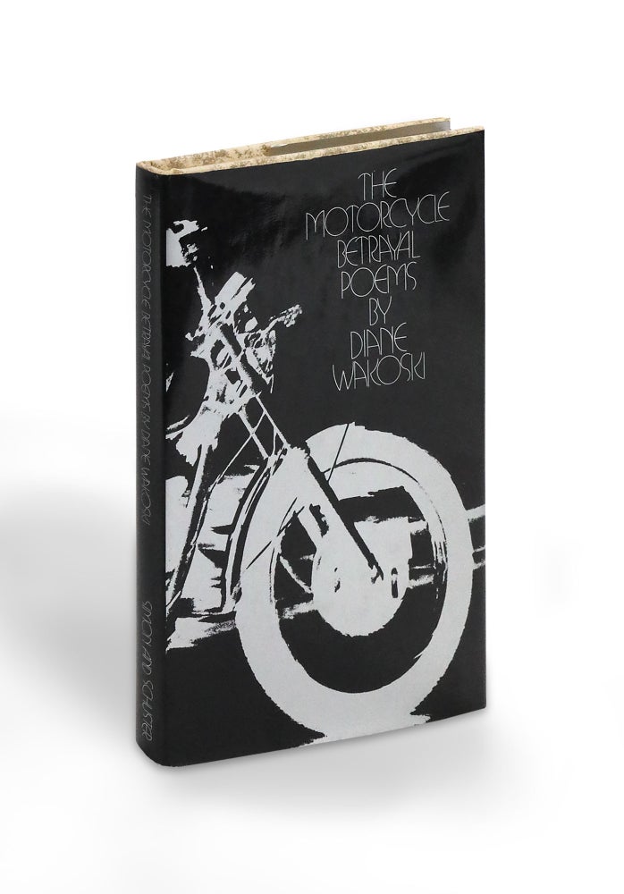 [3732649] The Motorcycle Betrayal Poems. (Inscribed and signed). Diane Wakoski.