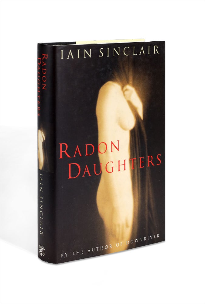 [3732679] Radon Daughters. A voyage, between art and terror, from the Mound of Whitechapel to the limestone pavements of the Burren. [Signed limited deluxe issue, with holograph poem]. Iain Sinclair.
