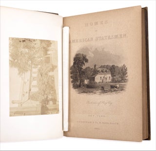 Homes of American Statesmen: with Anecdotal, Personal, and Descriptive Sketches. [First American book with an original photograph]