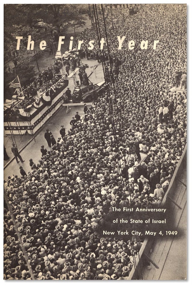 [3732934] The First Year. The first Anniversary of the State of Israel, New York City, May 4, 1949. [cover title].