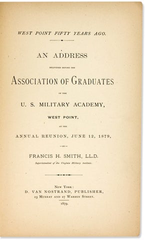 West Point Fifty Years Ago. An Address delivered before the Association of Graduates of the U.S. Military Academy, West Point, at the Annual Reunion, June 12, 1879.