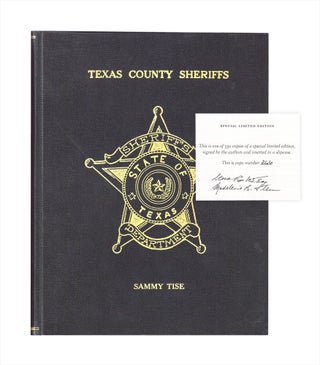 3733026] Texas County Sheriffs. [Limited Edition; Signed]. Sammy Tise