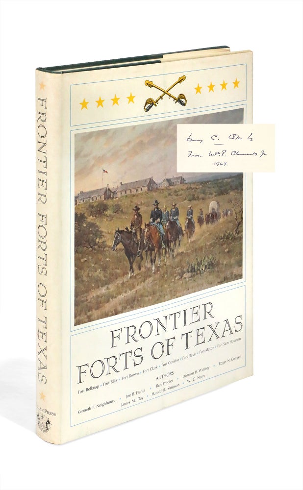 [3733029] Frontier Forts of Texas. [Inscribed by future Texas governor William P. Clements, Jr.]. Colonel Harold B. Simpson Rupert N. Richardson, Roger N. Conger, Melvin C. Warren.