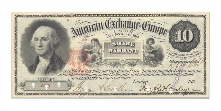 [3733138] Circa 1880s American Exchange in Europe Share Warrant, $10/1 Share, Specimen. President Joseph R. Hawley, Secretary George A. Smith.