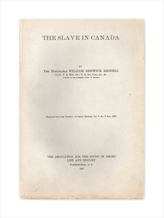 3733364] The Slave in Canada. William Renwick Riddell