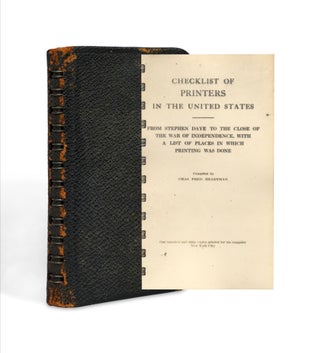 3733439] Checklist of Printers in the United States from Stephen Daye to the close of the War of...