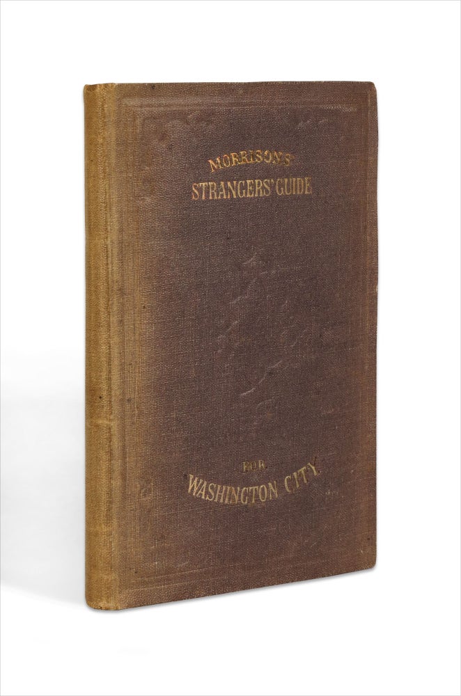 [3733450] Morrison’s Stranger’s Guide for Washington City, Illustrated with Wood and Steel Engravings. W. H. MORRISON, O. H.