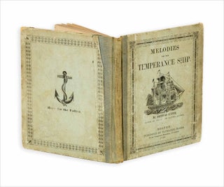 3733482] Melodies for the Temperance Ship. A Collection of Hymns, Tunes and Songs: Designed for...