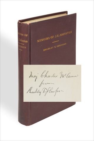 Memoir of the Life and Public Service of Joseph E. Johnston, once the Quartermaster General of the Army of the United States, and a General in the Army of the Confederate States of America.