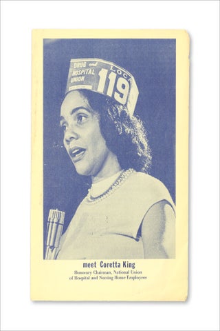 Meet Coretta King. Honorary Chairman, National Union of Hospital and Nursing Home Employees.