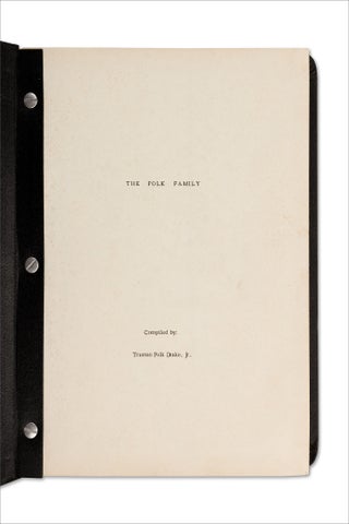 The Polk Family. Compiled by Trusten Polk Drake, Jr.