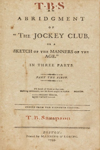 An Abridgment of “The Jockey Club, or a Sketch of the Manners of the Age.” In Three Parts.