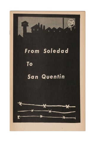 From Soledad to San Quentin. Prisons are War Zones.